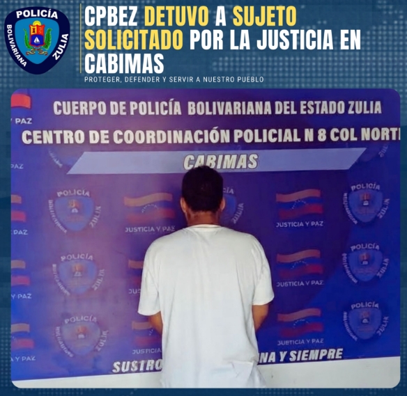 CUERPO POLICIAL DETUVO A SUJETO SOLICITADO POR LA JUSTICIA EN CABIMAS